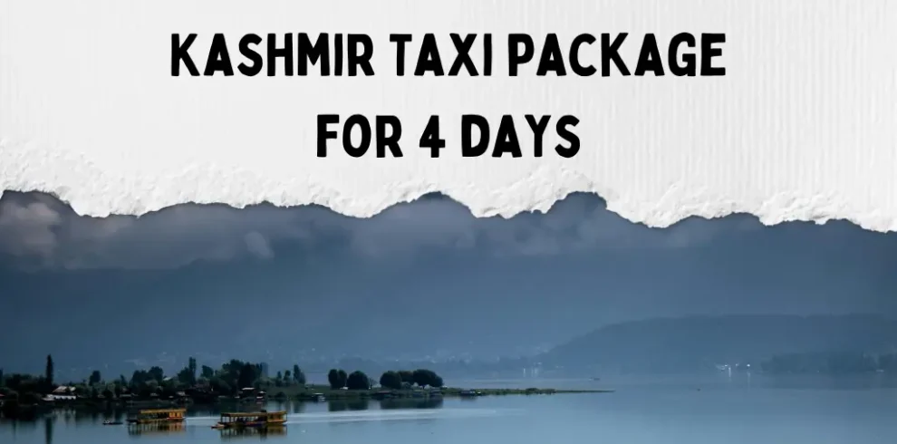 Kashmir Taxi package for 4 days